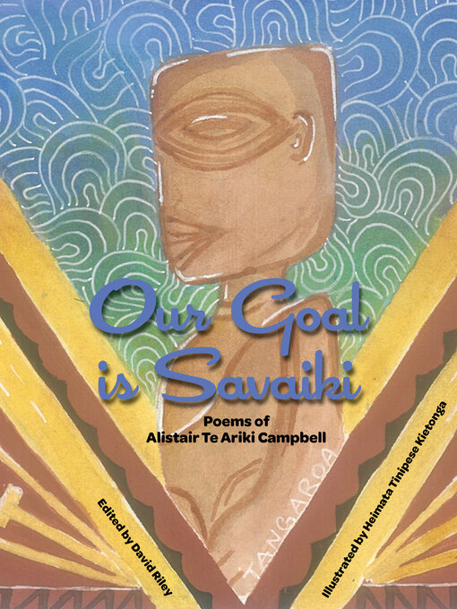 Title details for Our Goal is Savaiki by David Riley - Available